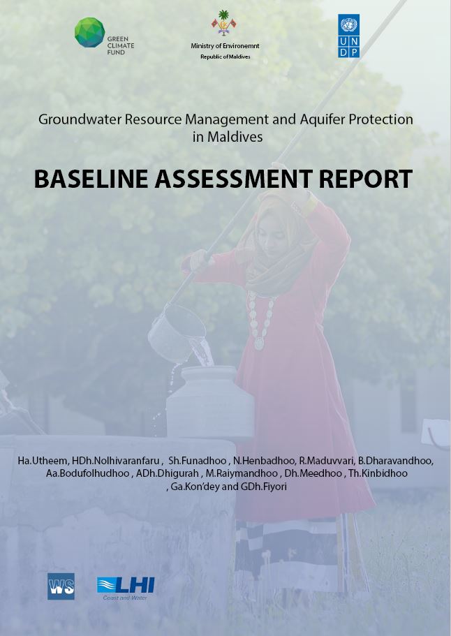 Baseline Assessment Report Groundwater Resource Management and Aquifer Protection in Maldives